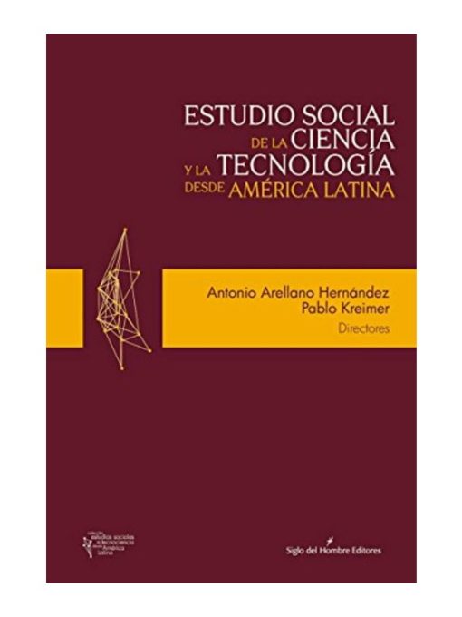 Imágen 1 del libro: Estudio social de la ciencia y la tecnología desde América Latina