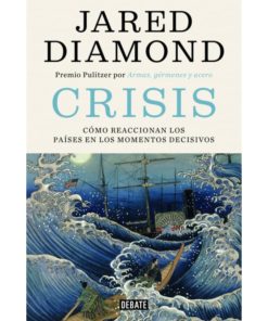 Imágen 1 del libro: Crisis. Cómo reaccionan los países en los momentos decisivos