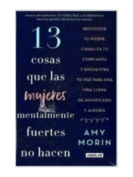 Imágen 1 del libro: 13 cosas que las mujeres mentalmente fuertes no hacen