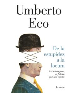 Imágen 1 del libro: De la estupidez a la locura