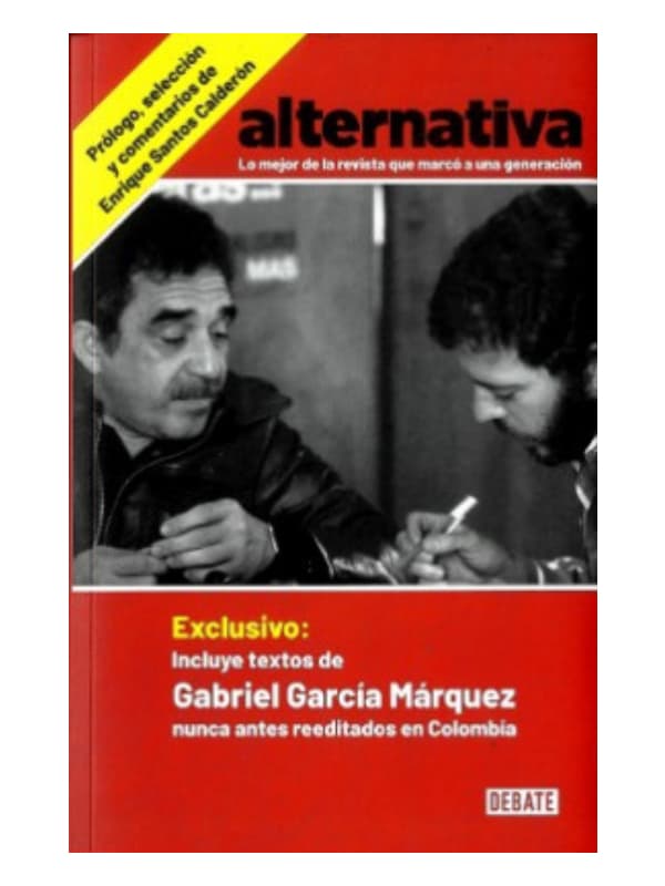 9789585446885-cover Imágen 1 del libro: Alternativa. Lo mejor de la revista que marcó a una generación.