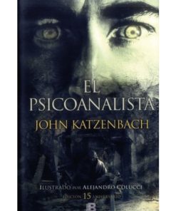 Imágen 1 del libro: El psicoanalista - Edición ilustrada 15 aniversario