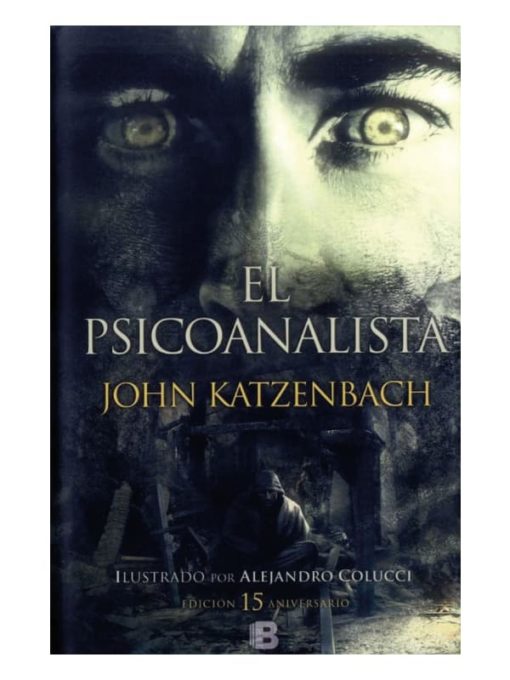 Imágen 1 del libro: El psicoanalista - Edición ilustrada 15 aniversario