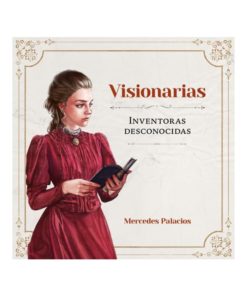 Imágen 1 del libro: Visionarias. Inventoras desconocidas