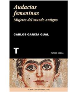 Imágen 1 del libro: Audacias femeninas: Mujeres en el mundo antiguo