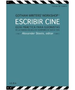 Imágen 1 del libro: Escribir cine: Guía práctica para guionistas de la famosa escuela de escritores de Nueva York