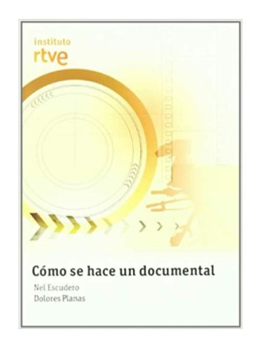 Imágen 1 del libro: Cómo se hace un documental