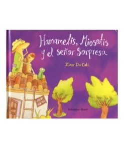 Imágen 1 del libro: Hamamelis, Miosotis y el señor sorpresa