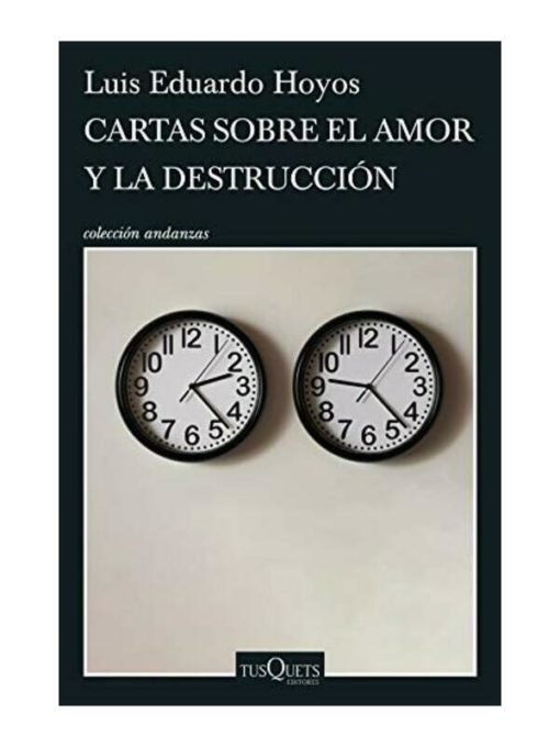 Imágen 1 del libro: Cartas sobre el amor y la destrucción