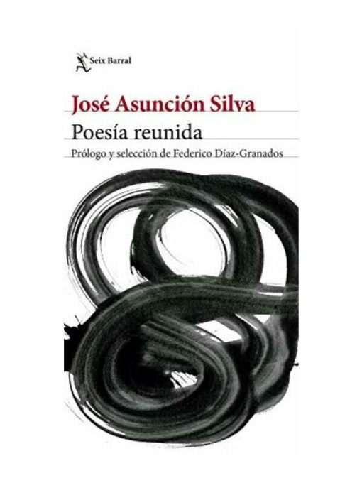 Imágen 1 del libro: Poesía reunida - José Asunción SIlva