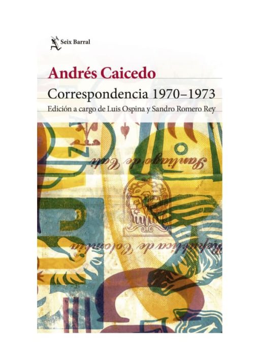 Imágen 1 del libro: Correspondencia 1970-1973 - Andrés Caicedo