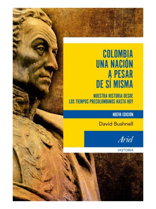 Imágen 1 del libro: Colombia una nación a pesar de sí misma
