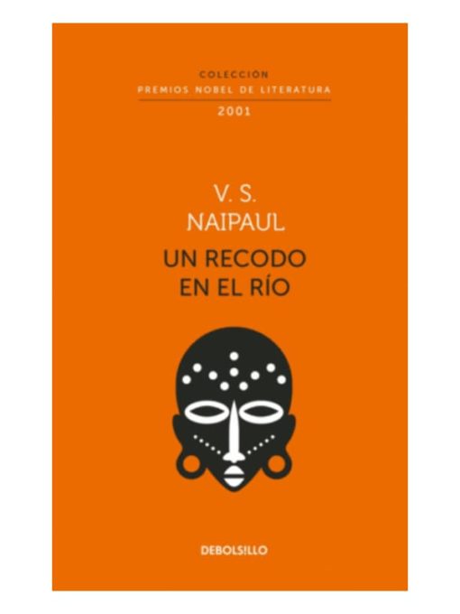 Imágen 1 del libro: Un recodo en el rio (Colección Premios Nobel de Literatura)