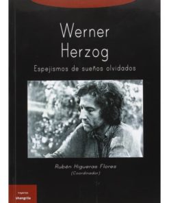 Imágen 1 del libro: Werner Herzog, Espejismos de sueños olvidados