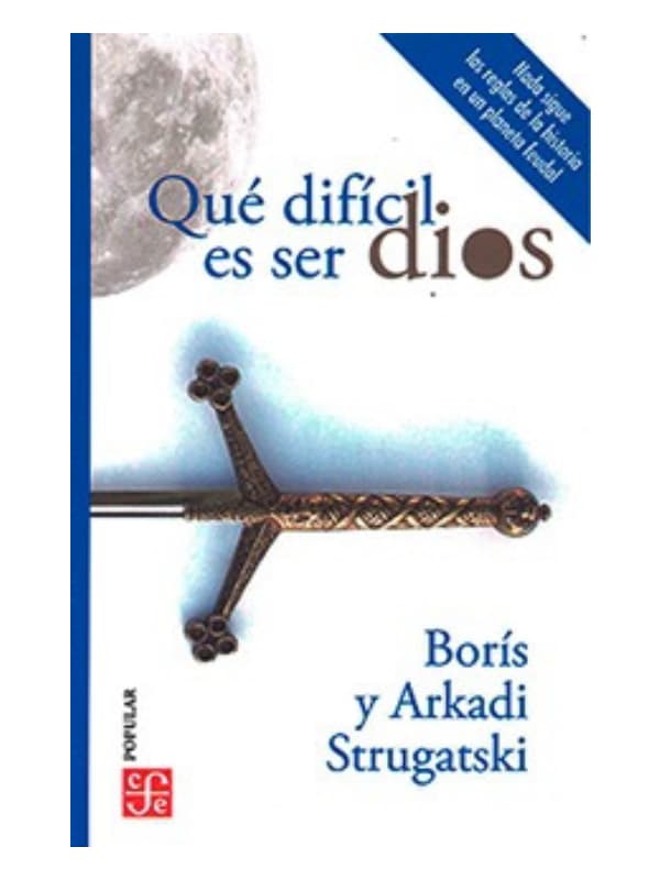 9786071665157-cover Imágen 1 del libro: Qué difícil es ser dios