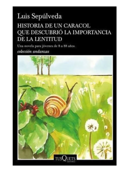 Imágen 1 del libro: Historia de un caracol que descubrió la importancia de la lentitud