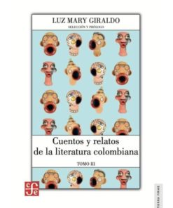 Imágen 1 del libro: Cuentos y relatos de la literatura colombiana tomo III