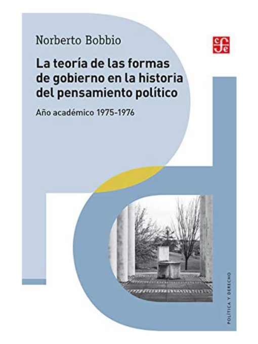 Imágen 1 del libro: La teoría de las formas de gobierno en la historia del pensamiento político
