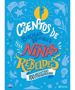 Imágen 1 del libro: Cuentos de buenas noches para niñas rebeldes : 100 mujeres extraordinarias de Colombia y Ecuador