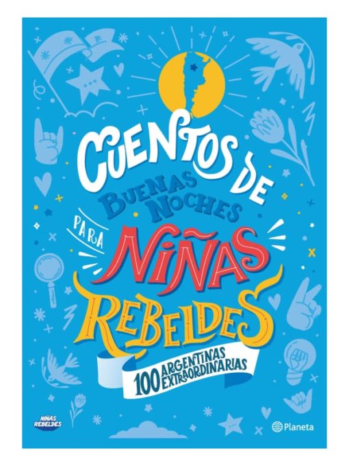 Imágen 1 del libro: Cuentos de buenas noches para niñas rebeldes : 100 mujeres extraordinarias de Colombia y Ecuador