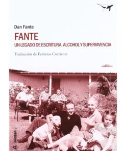 Imágen 1 del libro: Fante: un legado de escritura, alcohol y supervivencia