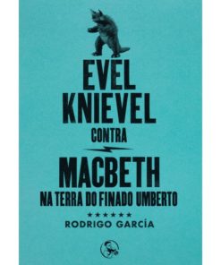 Imágen 1 del libro: Evel Knievel contra Macbeth na terra do finado Umberto