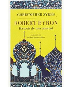 Imágen 1 del libro: Robert Byron: Historia de una amistad