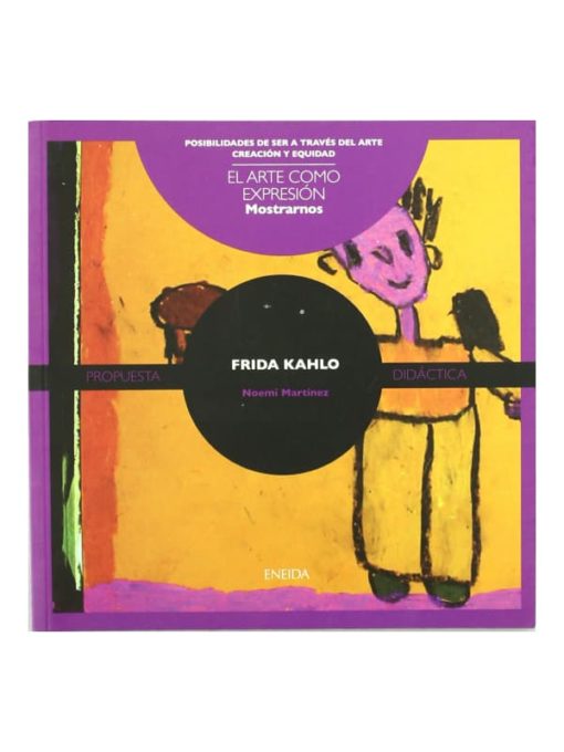 Imágen 1 del libro: El arte como expresión: Frida Kahlo
