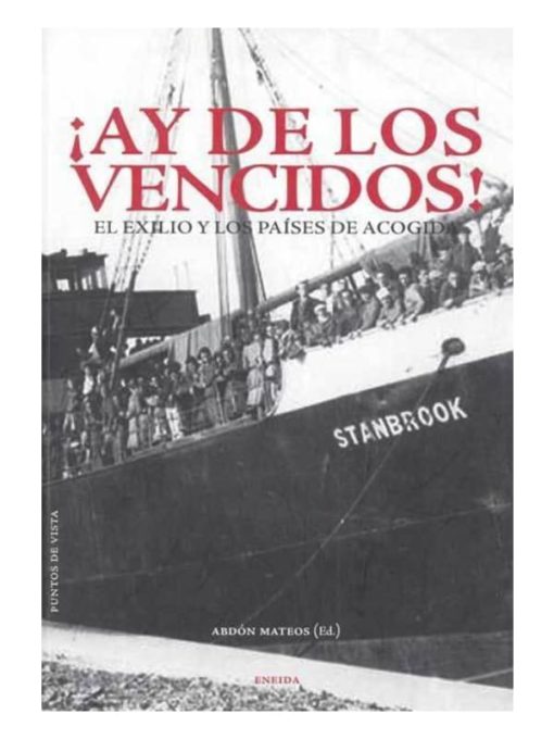 Imágen 1 del libro: ¡Ay de los vencidos! El exilio y los países de acogida