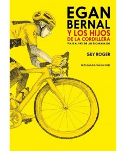 Imágen 1 del libro: Egan Bernal y los hijos de la cordillera. Viaje al país de los escarabajos