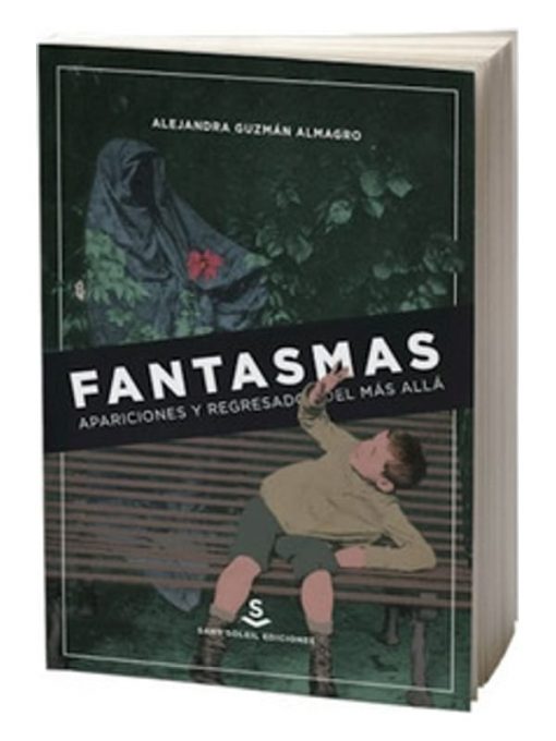 Imágen 1 del libro: Fantasmas. Apariciones y regresados del más allá