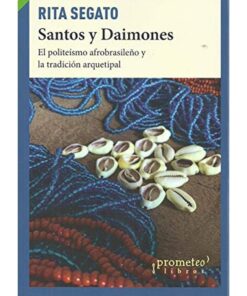 Imágen 1 del libro: Santos y Daimones. El politeísmo afrobrasileño y la tradición arquetipal