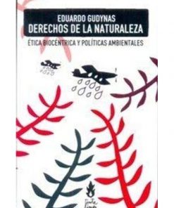Imágen 1 del libro: Derechos de la naturaleza : ética biocéntrica y políticas ambientales