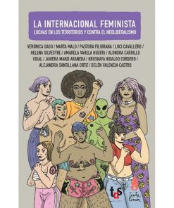 Imágen 1 del libro: La internacional feminista. Luchas en los territorios y contra el neoliberalismo.