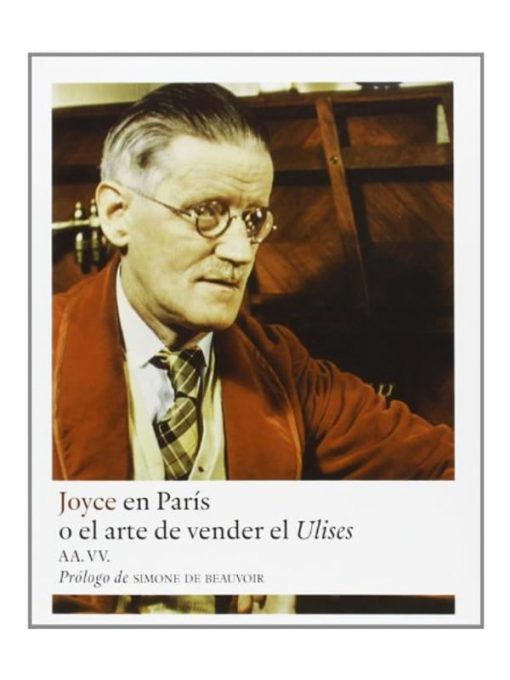 Imágen 1 del libro: Joyce en París o el arte de vender el Ulises