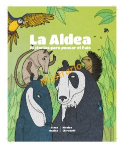 Imágen 1 del libro: La aldea. Historias para pensar el País