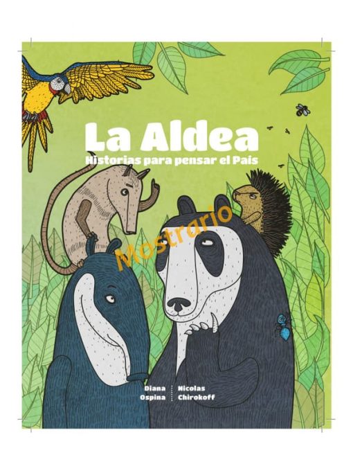 Imágen 1 del libro: La aldea. Historias para pensar el País