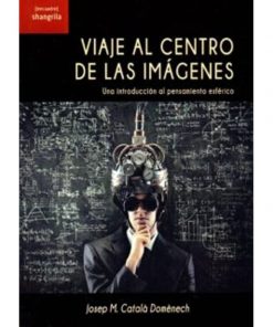 Imágen 1 del libro: Viaje al centro de las imágenes