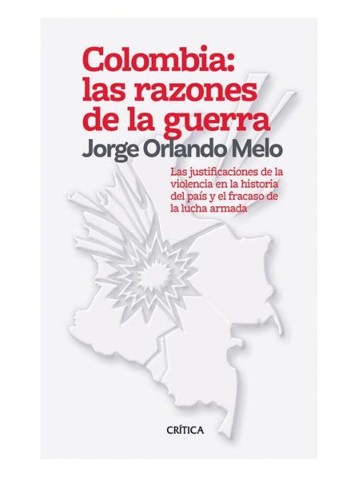 Imágen 1 del libro: Colombia las razones de la guerra