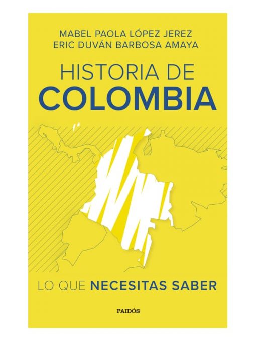 Imágen 1 del libro: Historia de colombia: lo que necesitas saber