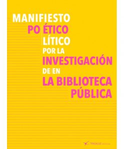 Imágen 1 del libro: Manifiesto poético político por la investigación de en la biblioteca pública