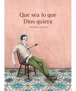 Imágen 1 del libro: Que sea lo que dios quiera