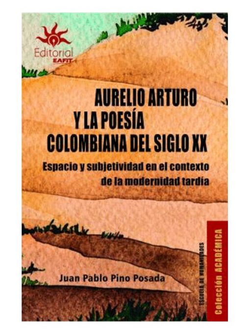 Imágen 1 del libro: Aurelio Arturo y la poesía colombiana del siglo XX