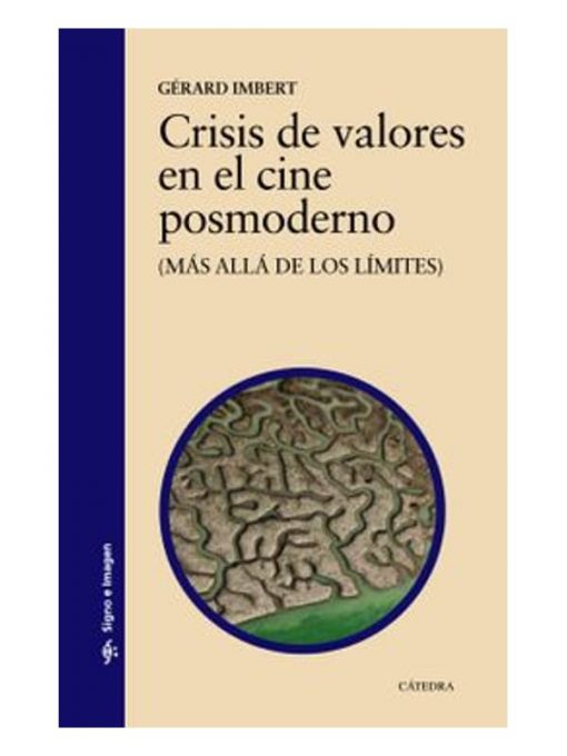 Imágen 1 del libro: Crisis de valores en el cine posmoderno