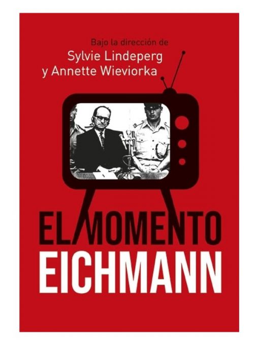 Imágen 1 del libro: El momento Eichmann
