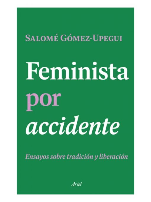Imágen 1 del libro: Feminista por accidente
