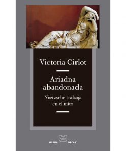 Imágen 1 del libro: Ariadna abandonada nietzsche trabaja en el mito