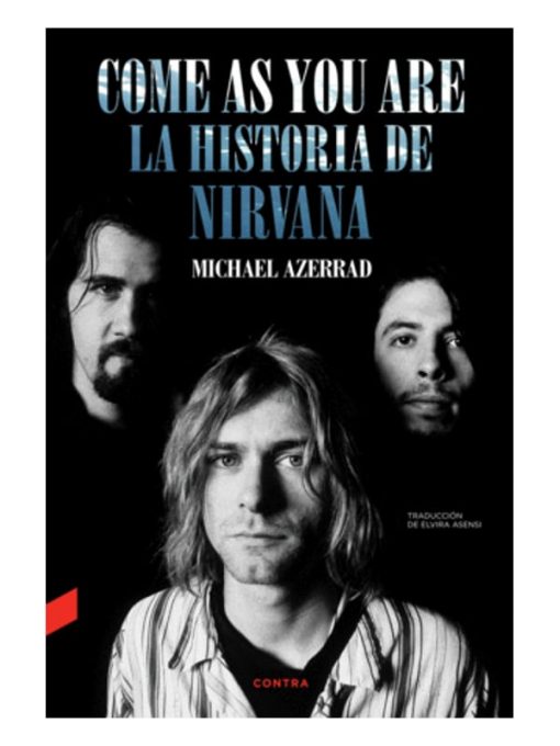 Imágen 1 del libro: Come as you are: la historia de nirvana