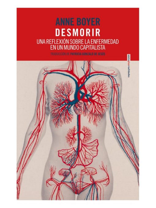 Imágen 1 del libro: Desmorir: una reflexión sobre la enfermedad en un mundo capitalista