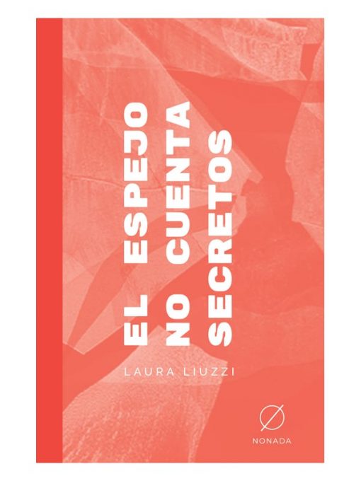 Imágen 1 del libro: El espejo no cuenta secretos